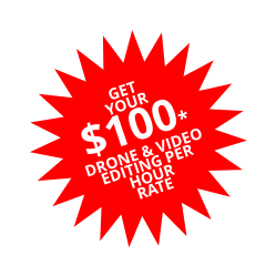 GET YOUR $100* DRONE & VIDEO EDITING PER HOUR RATE