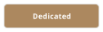 Dedicated